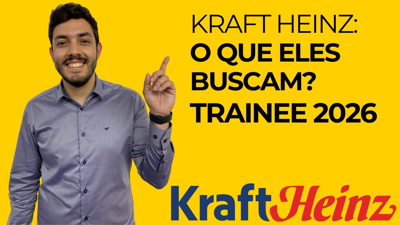 Como passar no Trainee Kraft Heinz 2026