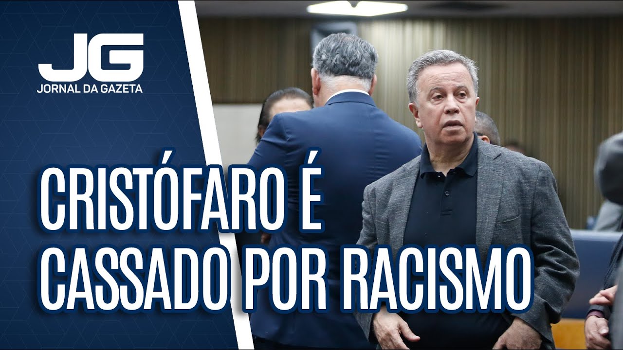 C&acirc;mara de SP cassa o vereador Camilo Crist&oacute;faro por racismo