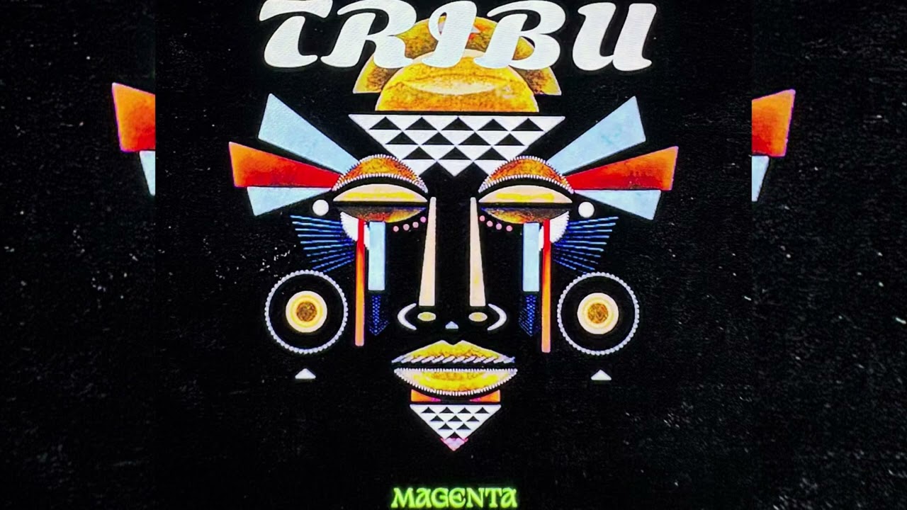 MA6ENTA - Tribu