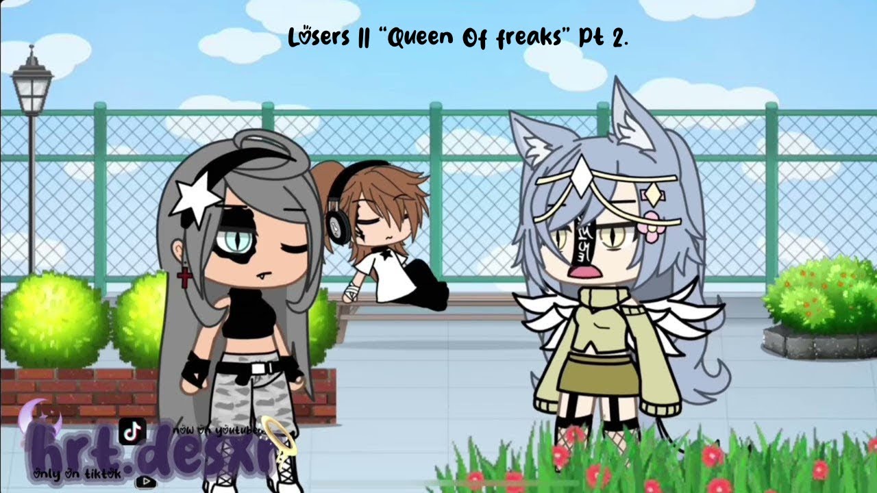 Loser || “Queen Of Freaks” Pt 2.!! // sorry for the wait! // Glmv!