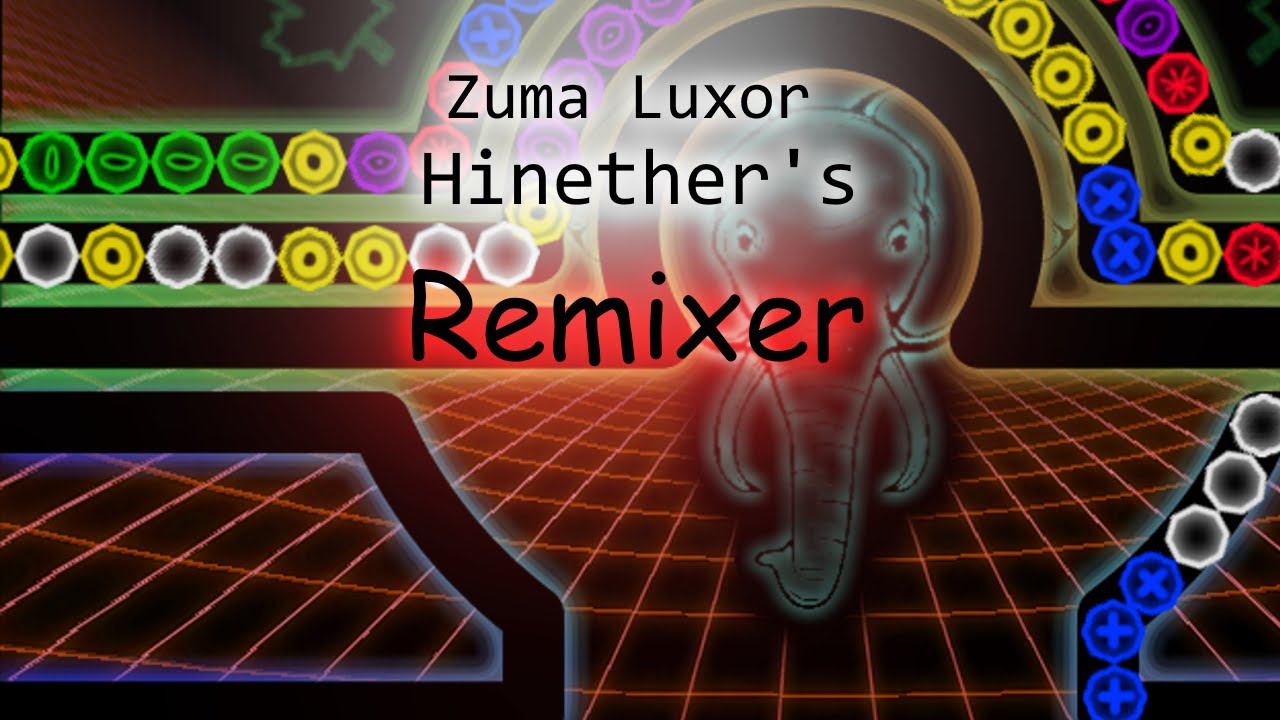 New Zuma Mod: Zuma - Luxor Hinether's Remixer - Download Link
