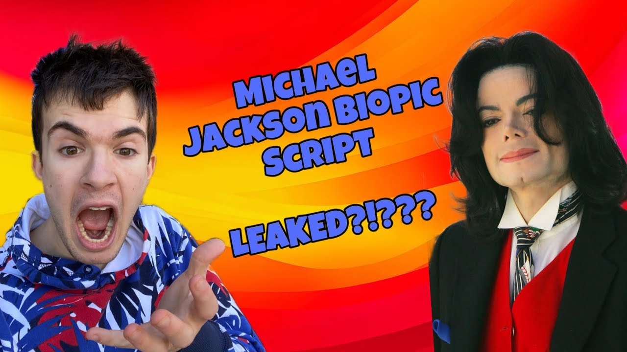 Michael Jackson Biopic Script LEAKED?!?! WHAT IS HAPPENING?