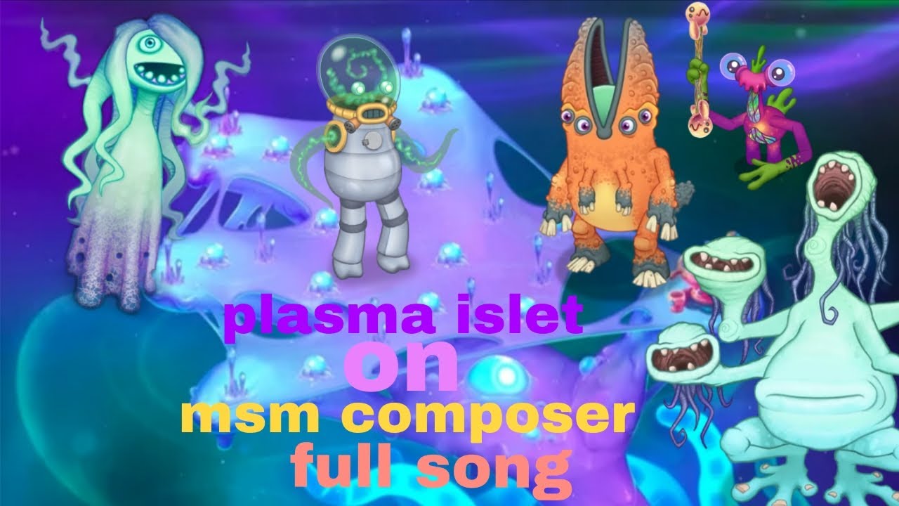 Plasma islet on msm composer (full song) 