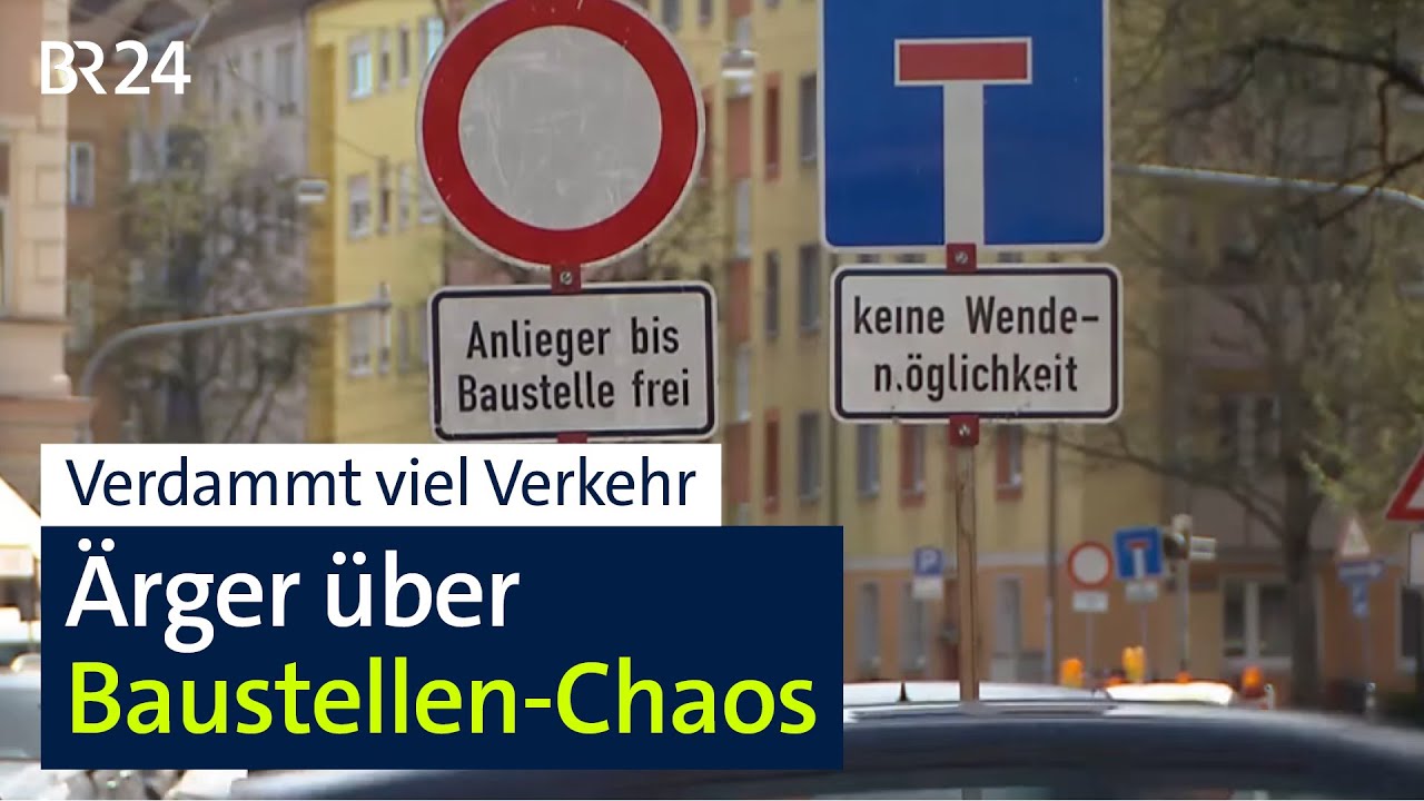 Baustellen-Chaos in Nürnberg sorgt für Frust und viel Verkehr | BR24