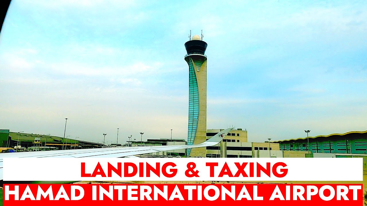 🇶🇦🛬 Landing and Taxing at Hamad International Airport in Doha Qatar.