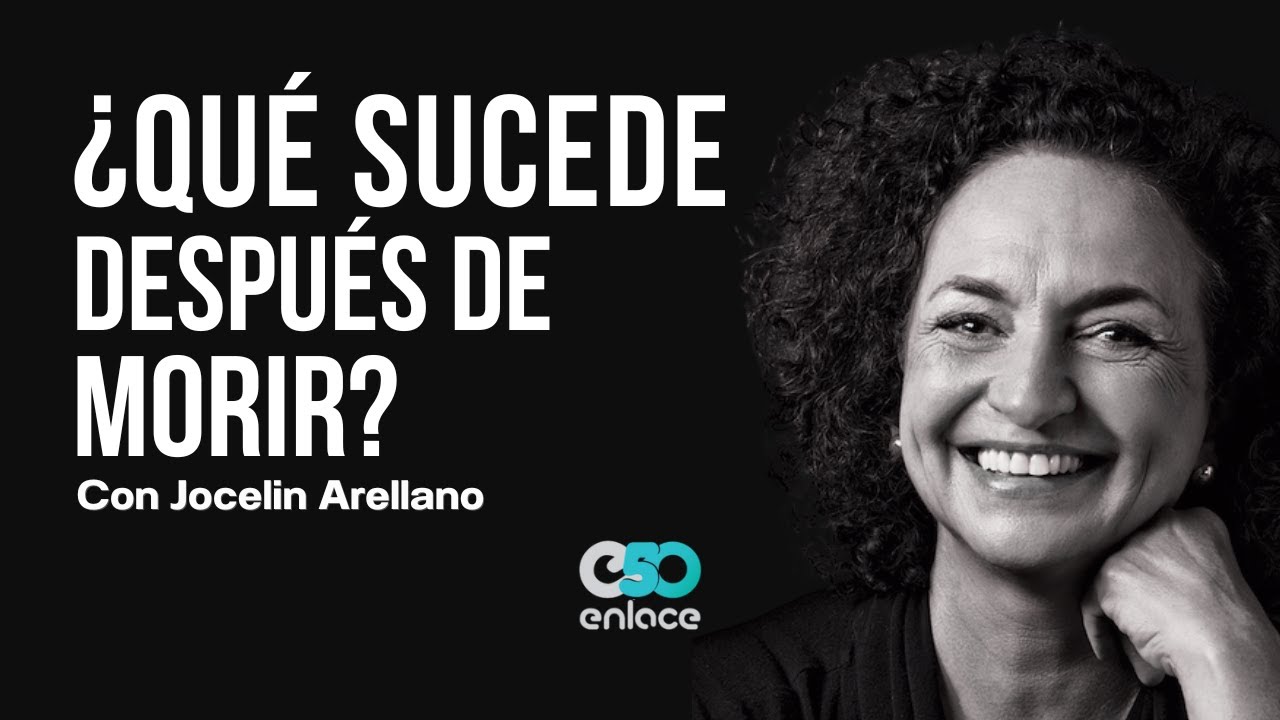¿Qué sucede después de morir? | Con Jocelyn Arellano