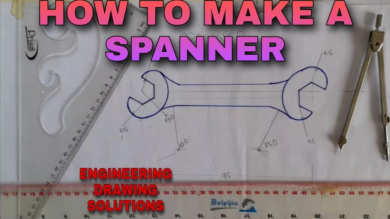 HOW TO DRAW A SPANNER | ENGINEERING DRAWING SOLUTIONS