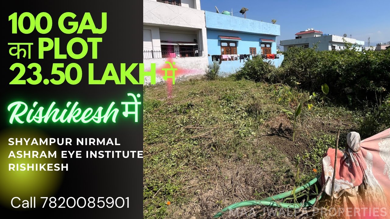 100 Gaj Ka Square Plot l Registry Dakhila wala Plot l Rishikesh Mein Sasti Aur Acchi Property.