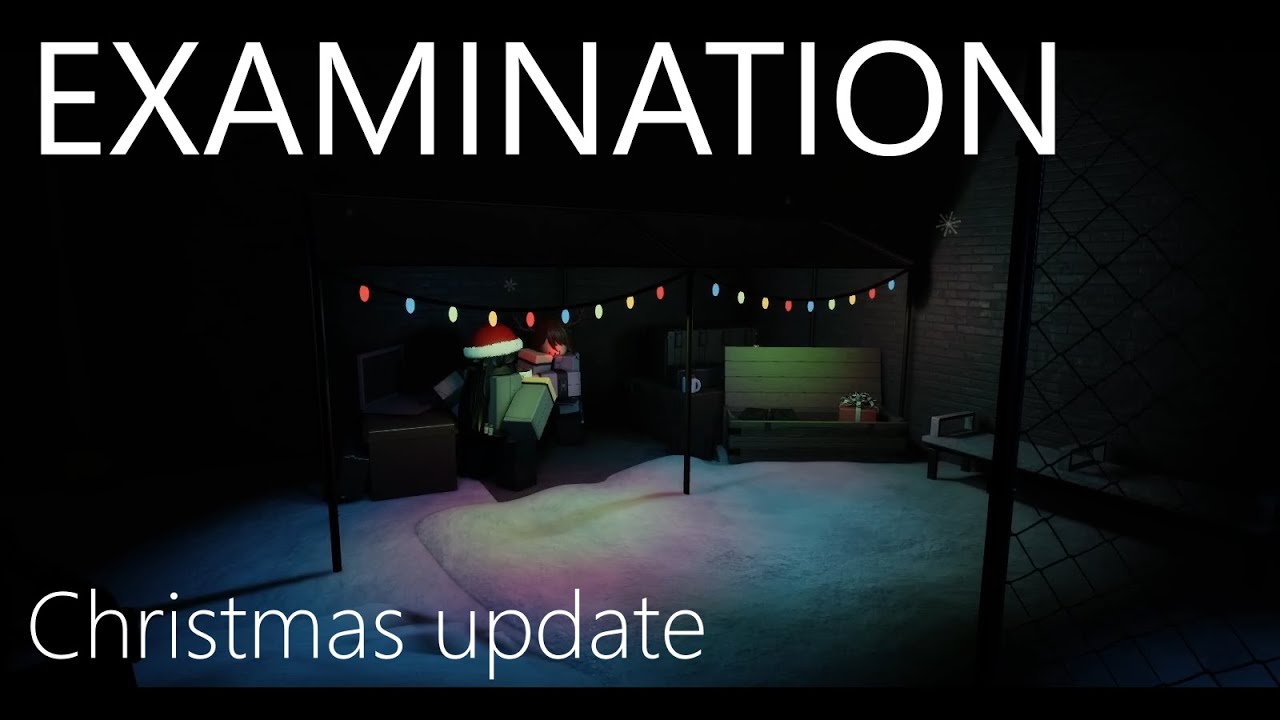 Examination Christmas Update