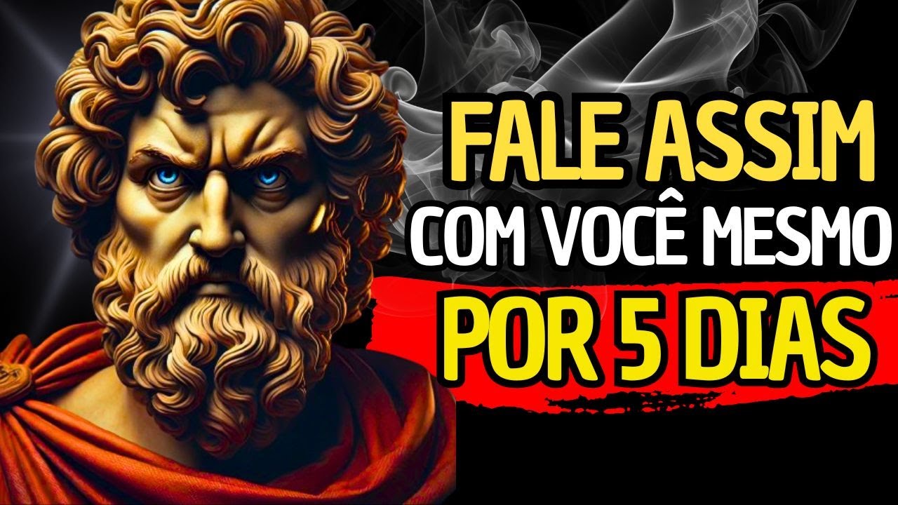FALE assim por 5 Dias e sua VIDA Nunca mais ser&aacute; a mesma | Sabedoria Estoica