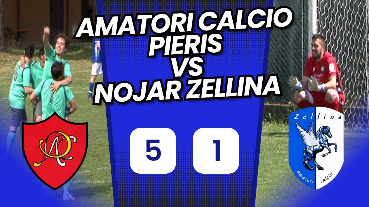 Amatori Calcio Pieris vs Nojar Zellina 5 - 1 (17-05-2025)