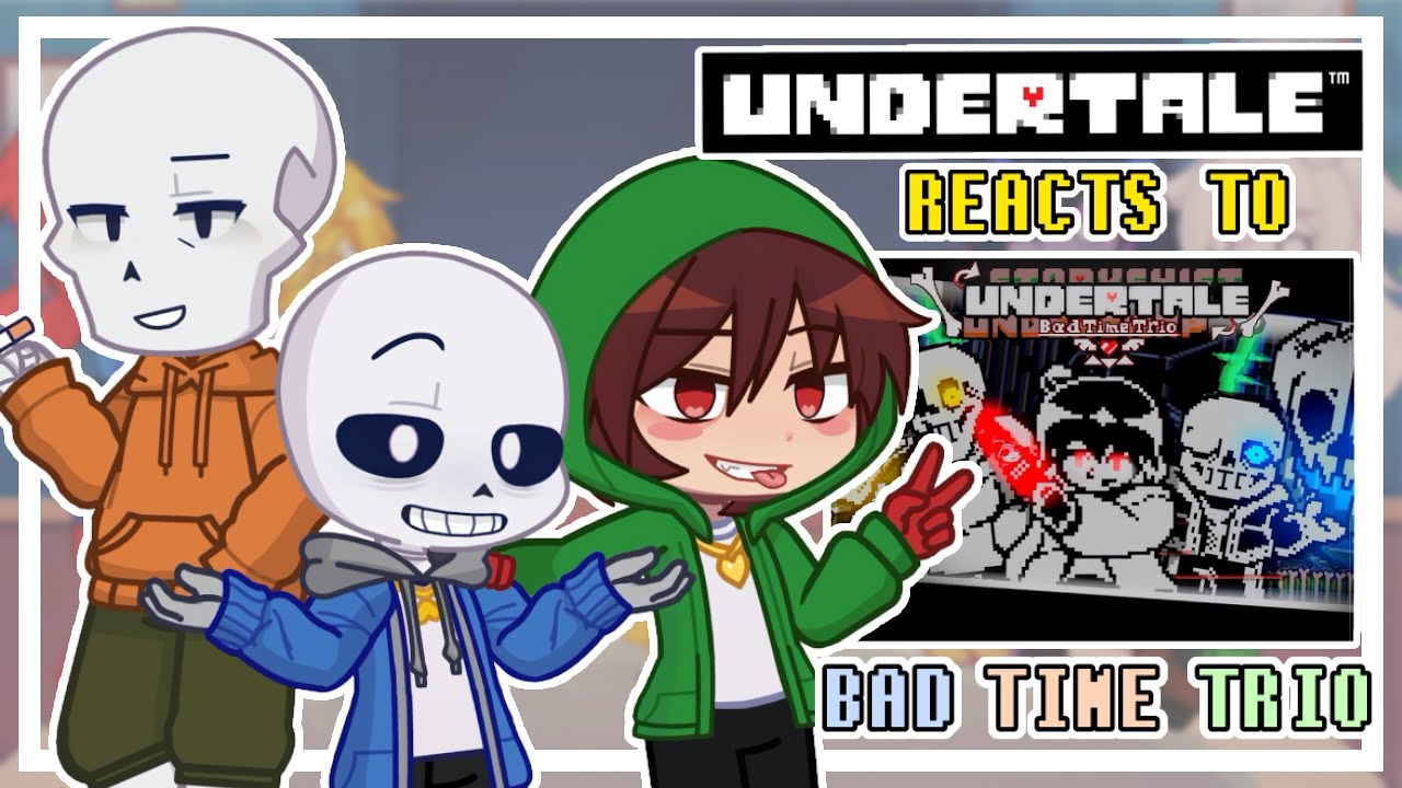 Реакция Undertale на полную анимацию боя Bad Time Trio // Gacha Life 2