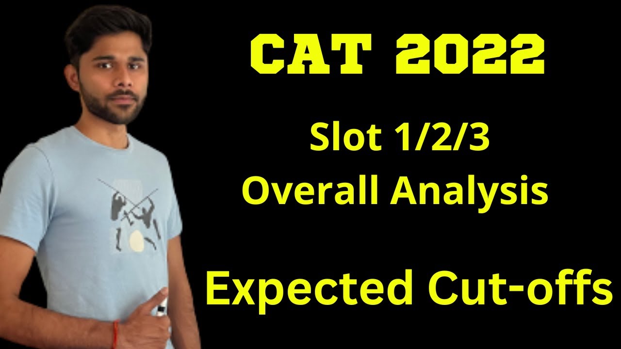 CAT 2022 Overall Analysis | Expected Cut-offs
