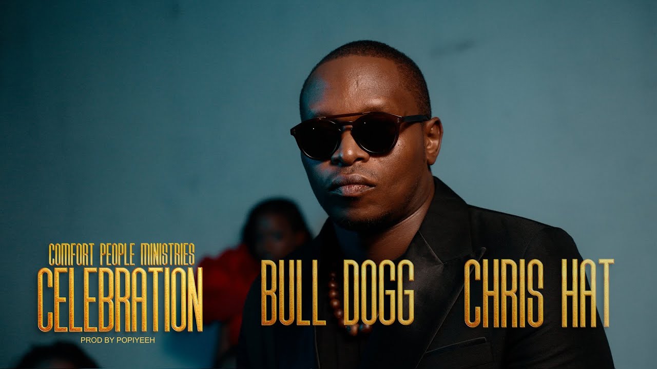 Bulldogg ft Chris Hat & Comfort People Ministries – Celebration | Afrobeat Gospel 2026