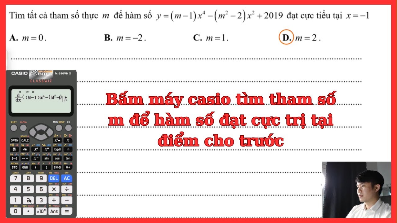 Bấm máy tìm tham số m để hàm số đạt cực trị tại điểm cho trước - Thầy Thái Minh Nguyễn