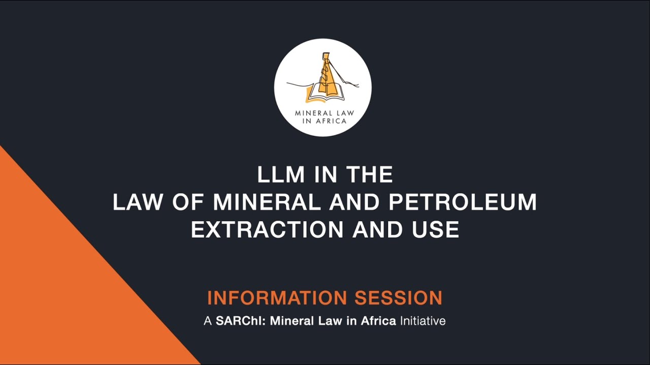 LLM in the Law of Mineral and Petroleum Extraction and Use Information Session