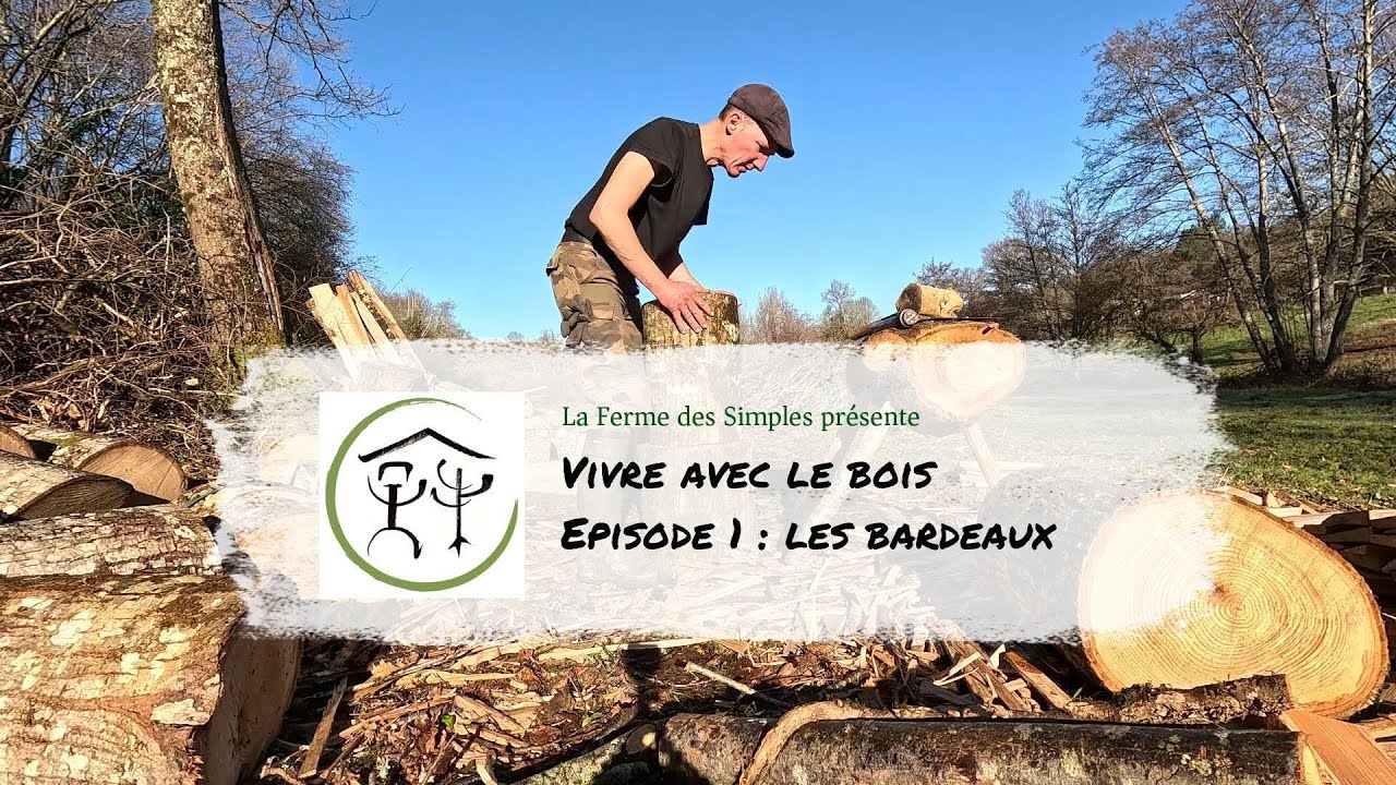 Vivre avec le bois - Episode 1 : le bardeau