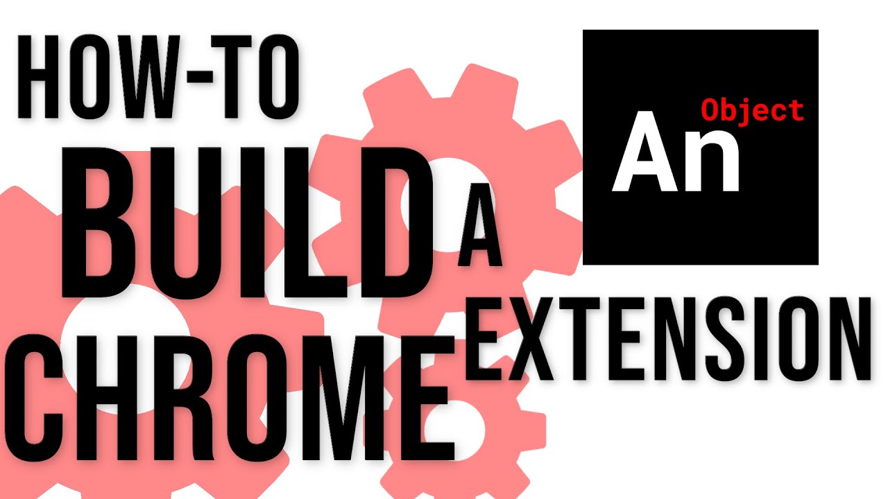 How To Build A Chrome Extension (2022 Web Development)