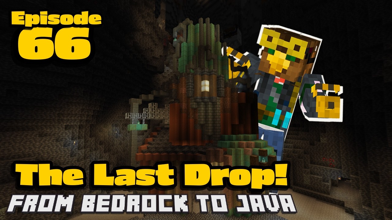 The Last Drop! | E66S1 | From Bedrock to Java