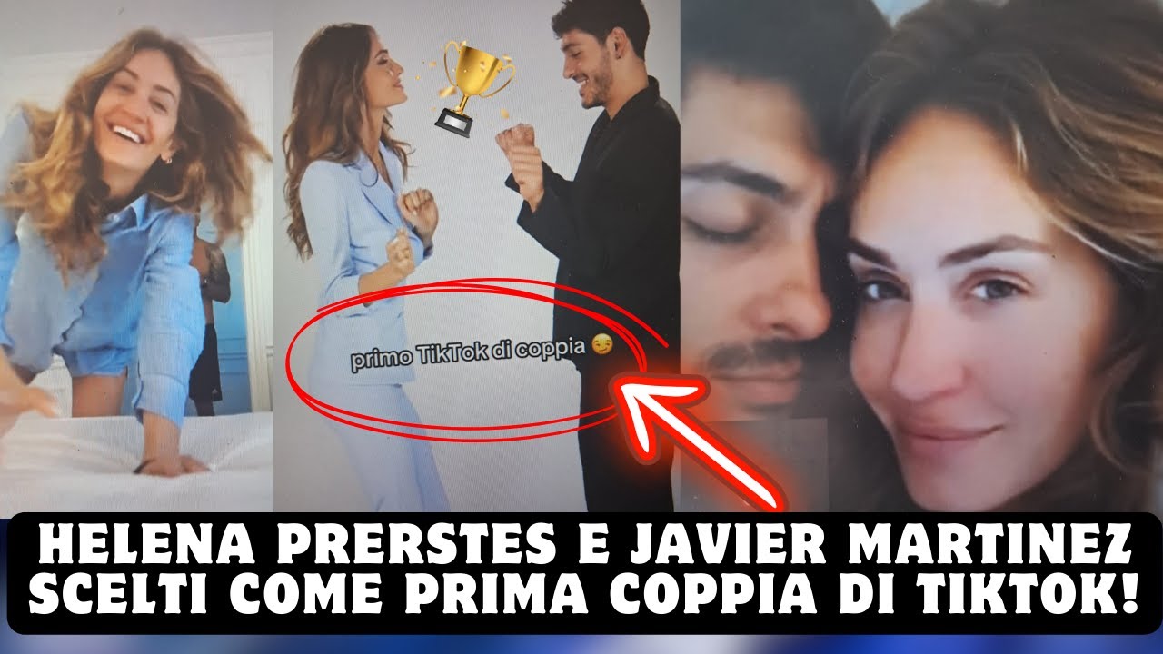 Helena Prerstes e Javier Martinez scelti come prima coppia di TikTok!
