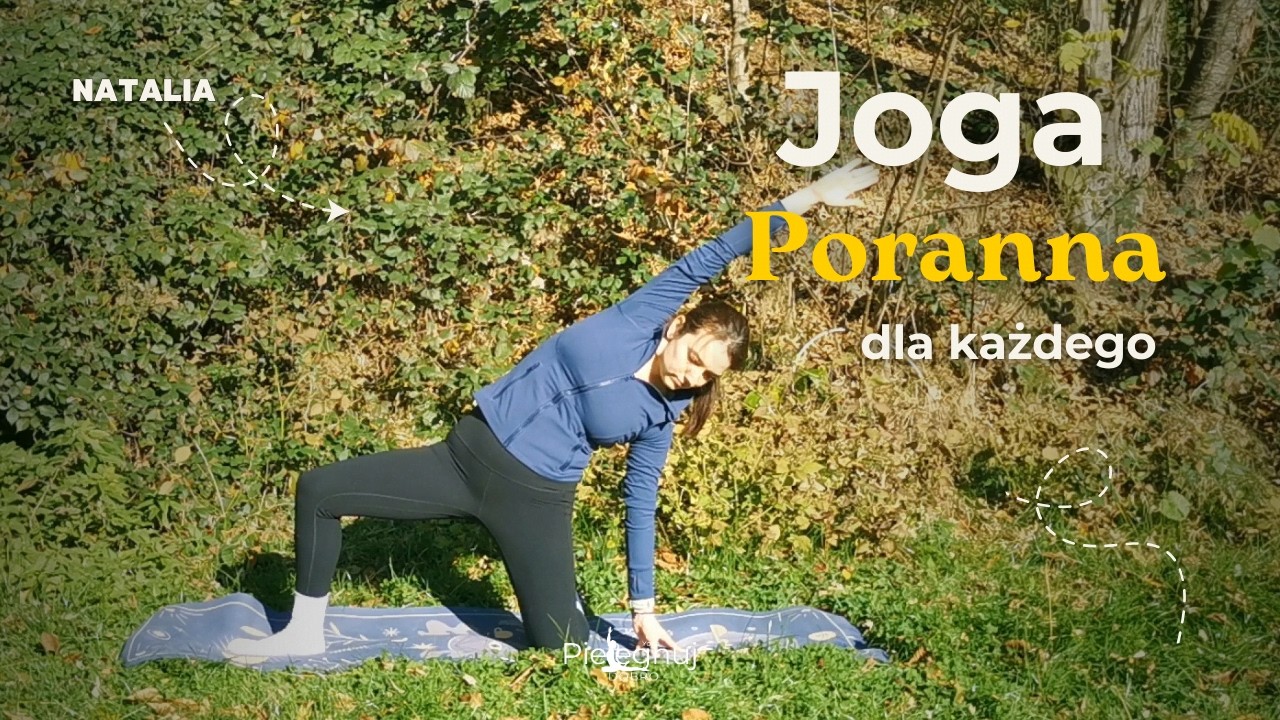 Poranna joga dla każdego - rozciąganie całego ciała