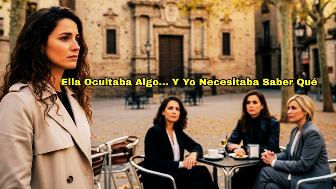 Ella Ocultaba Algo...  Y Yo Necesitaba Saber Qué...