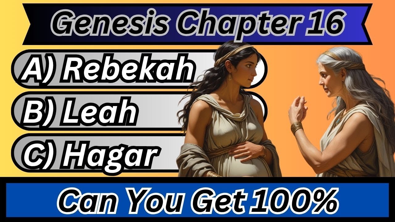 Genesis 16 Bible Quiz | 3 Rounds Easy, Medium, Hard