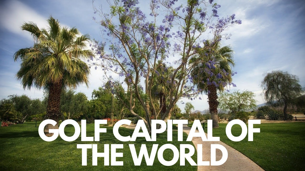 The Golf Capital Of The World - Palm Springs