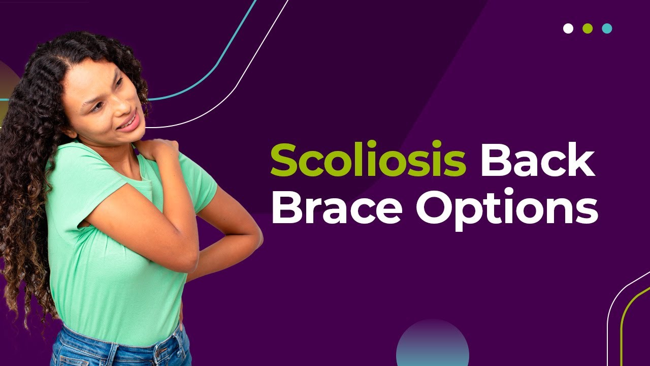 Scoliosis Back Brace Options