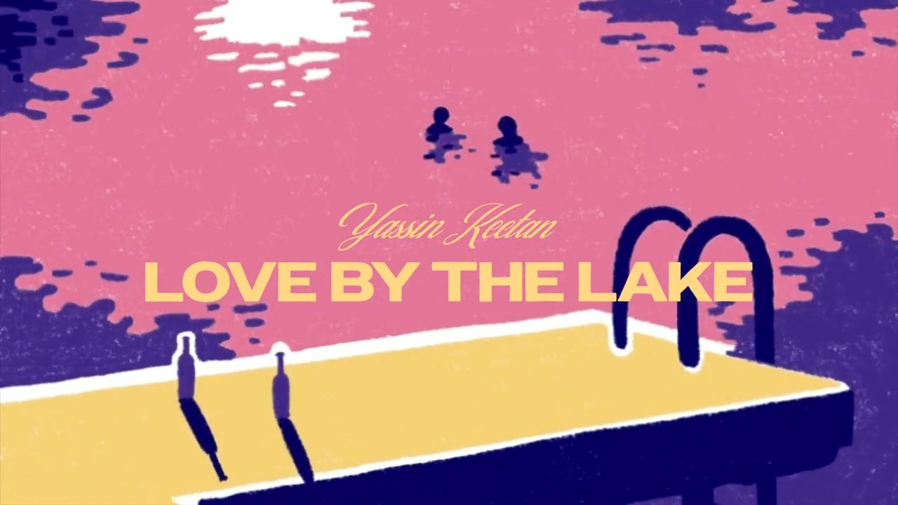 Yassin Keetan - Love by the Lake (Official Visualizer)