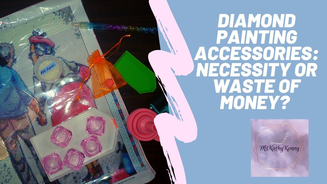 Diamond Painting Accessories, What You Need and What You Don't Need