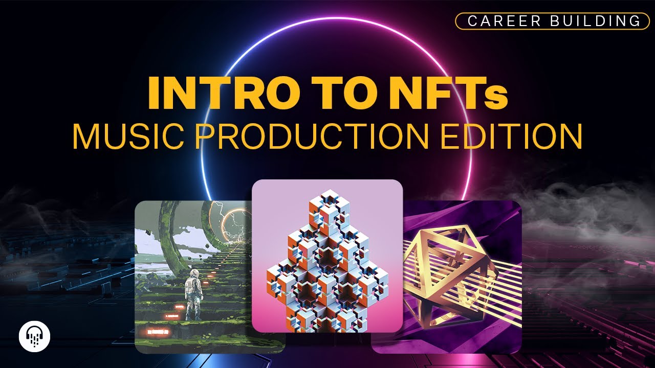 Getting Started With NFTs for Music Producers & Musicians