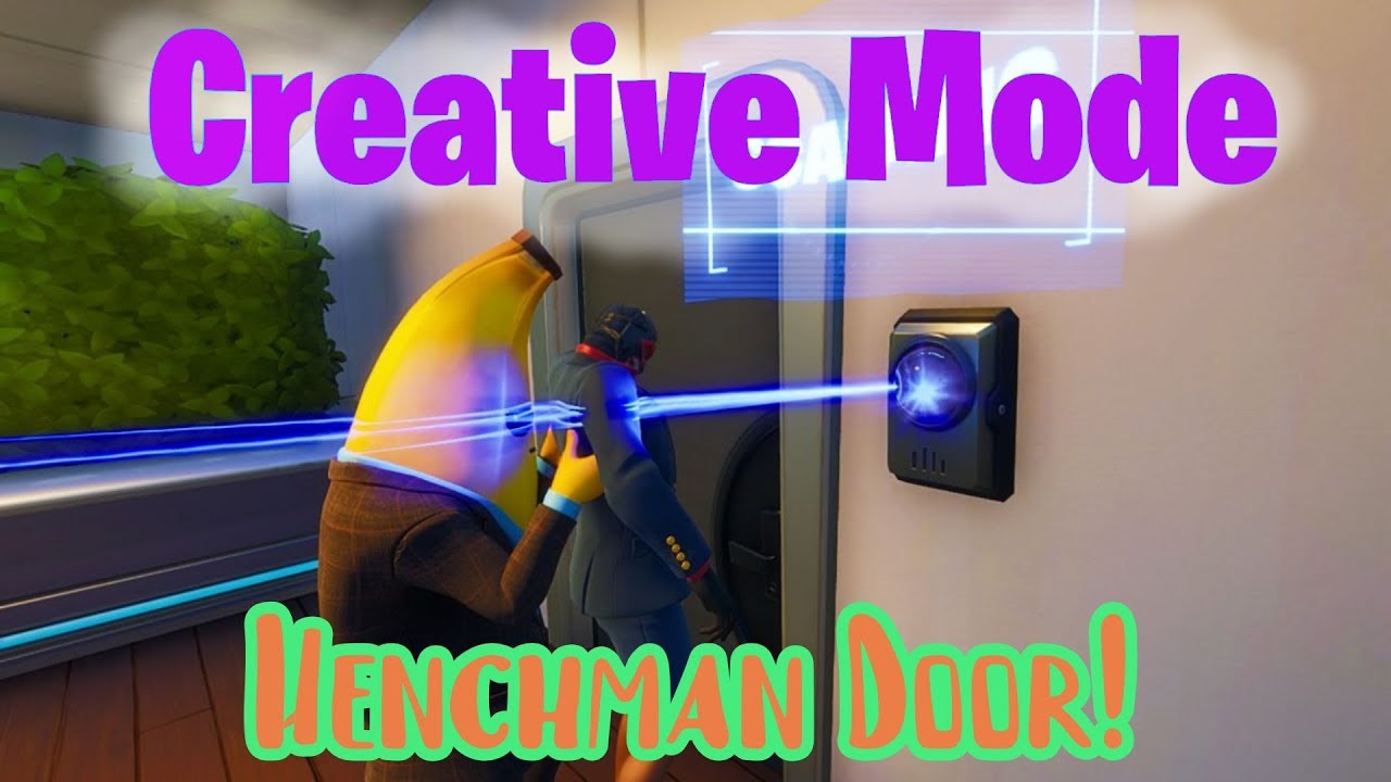 Henchman Door - Creative Mode