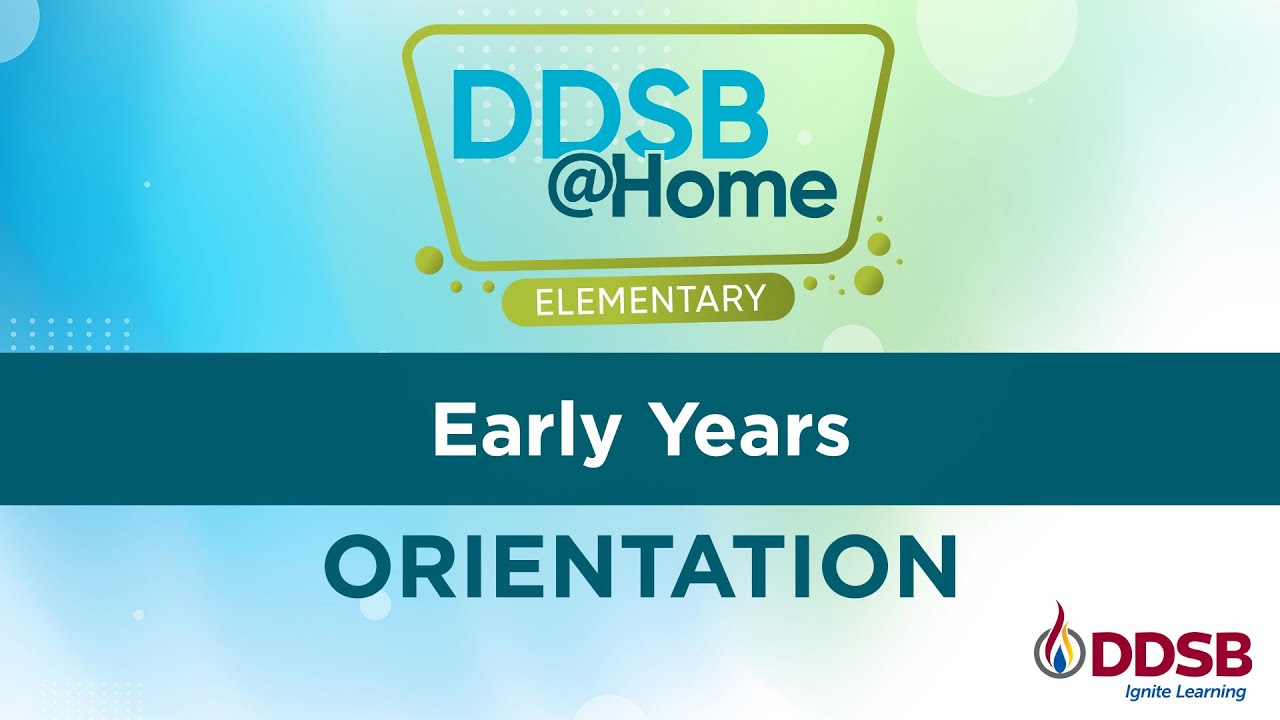 DDSB@Home Early Years Orientation