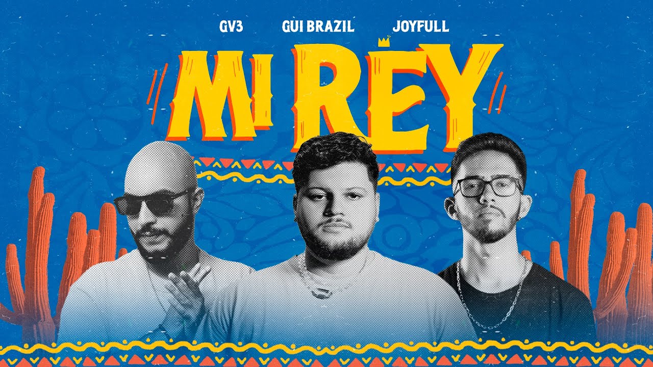 GV3, Gui Brazil, JoyFull - Mi Rey (Lyric Video)