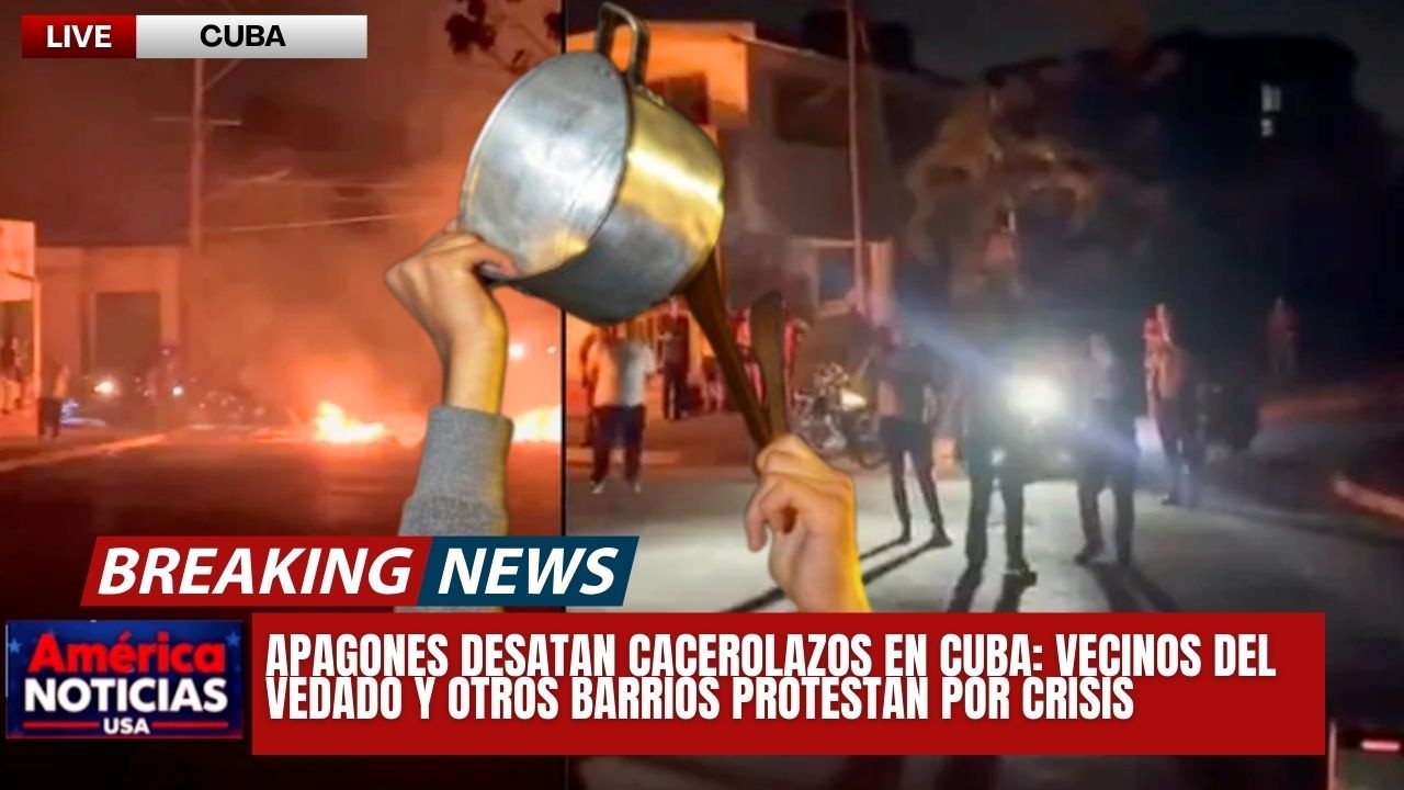 🔥APAGONES DESATAN CACEROLAZOS EN CUBA: vecinos del Vedado y otros barrios protestan por crisis