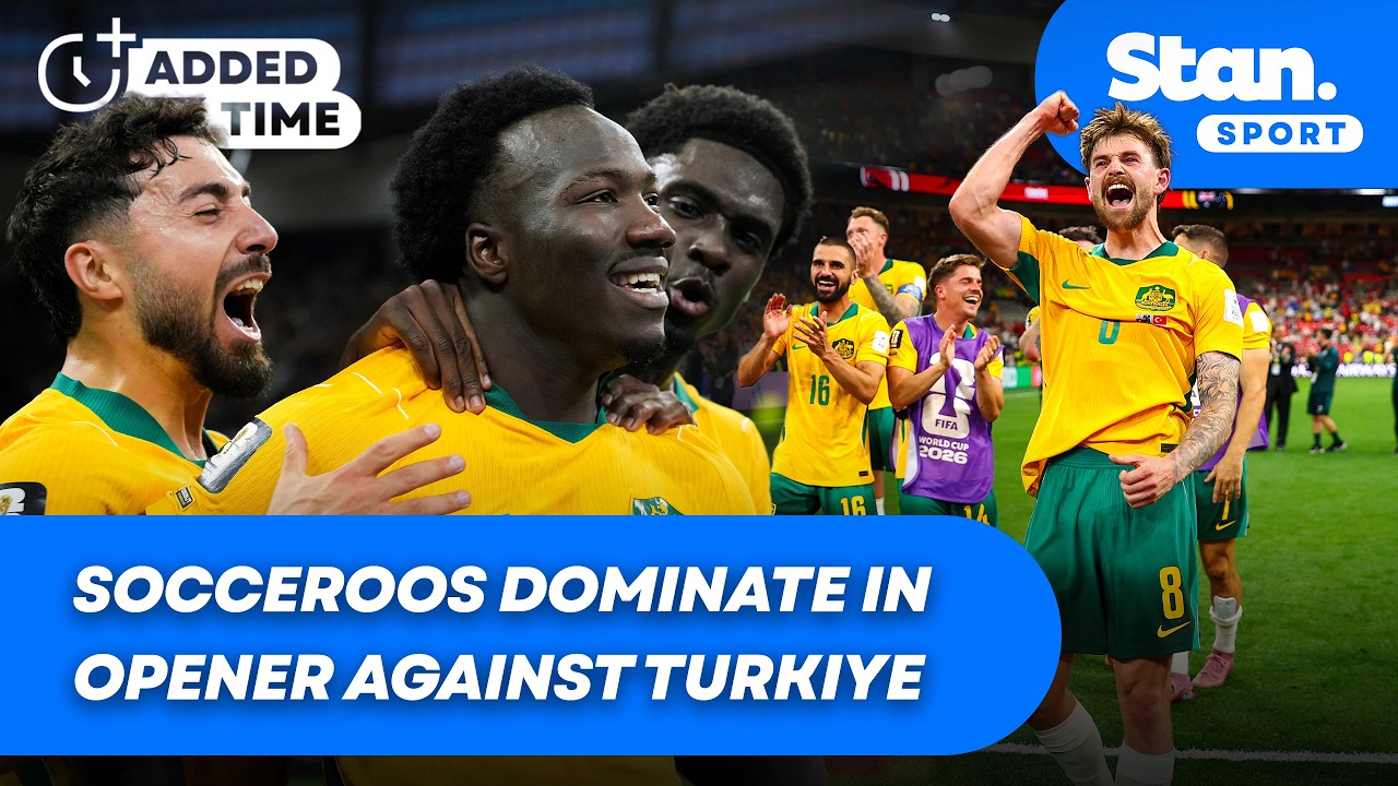 Turkiye no match for Socceroos as Australia prove the doubters wrong 😤 | Added Time World Cup EP3