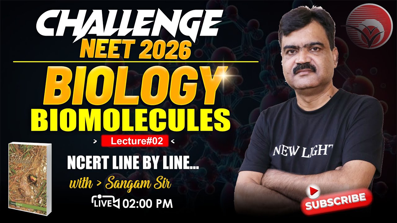 🔴LIVE NEET 2026 BIOLOGY | NCERT LINE BY LINE  | BIOMOELCULES-I | LEC#2 | Sangam Sir 