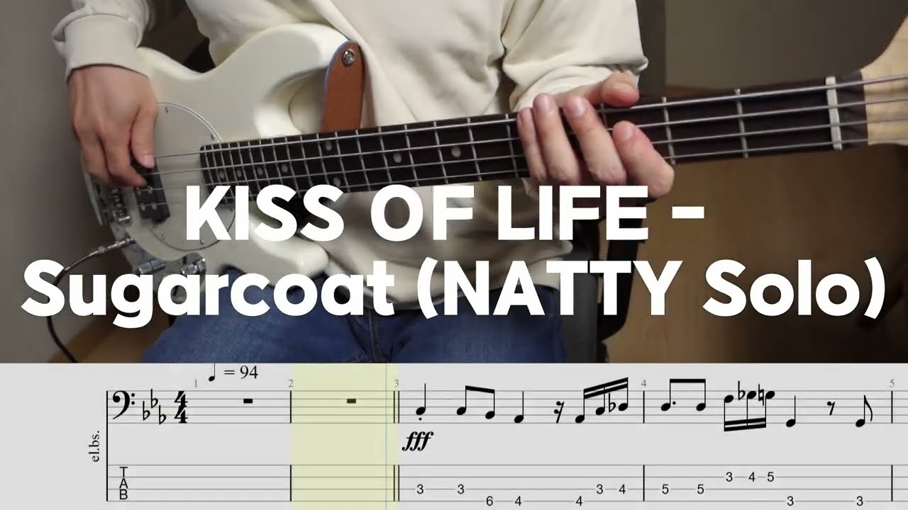 KISS OF LIFE (키스오브라이프) - Sugarcoat (NATTY Solo) [Bass cover] (+Tab)