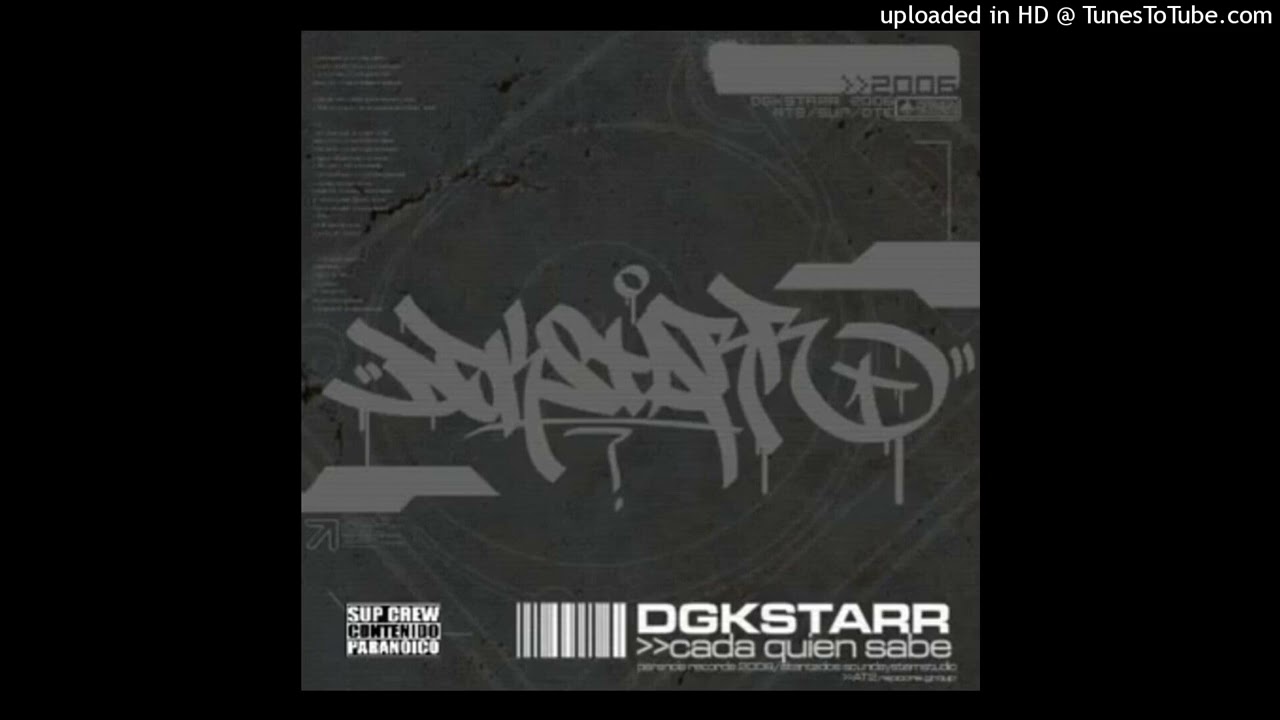 Dgkstarr Feat Hohaite & Raskay & Asetic & DJ Seltzer - Cada Quien Sabe