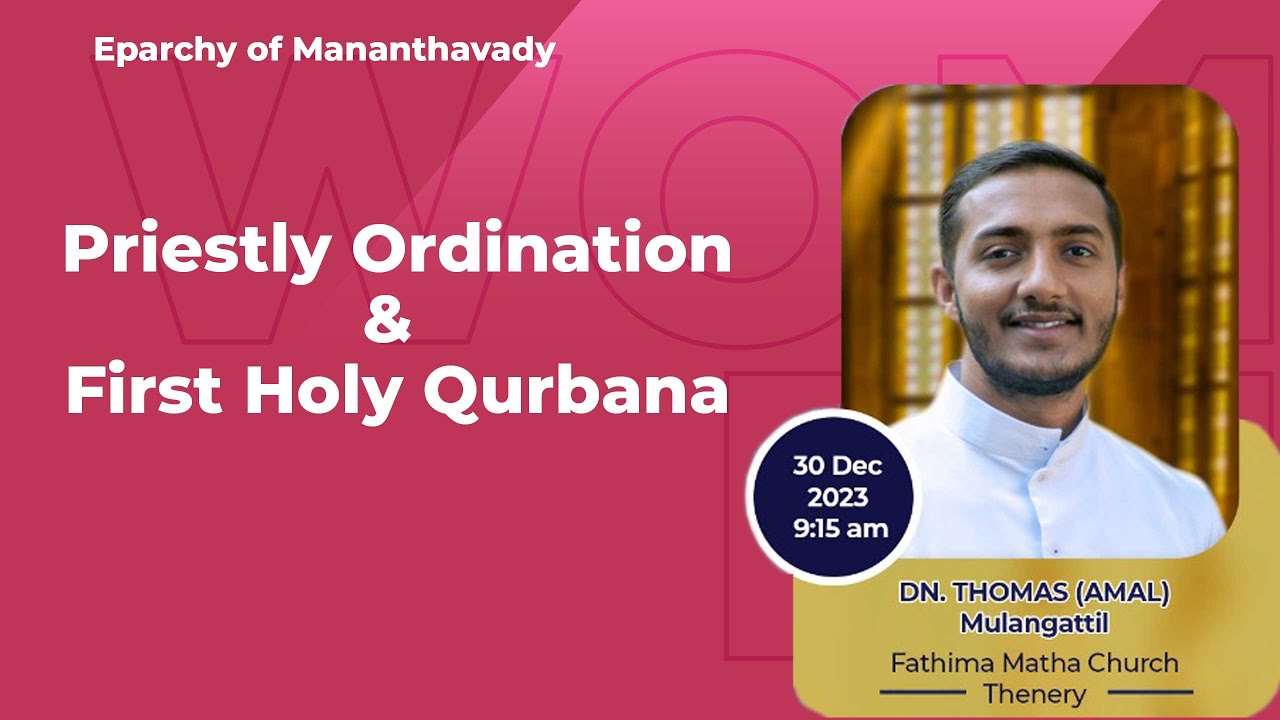 Priestly Ordination& First Holy Qurbana// 2023 Dec 30 @ 9.15 AM // Dn. Amal Mulangattil