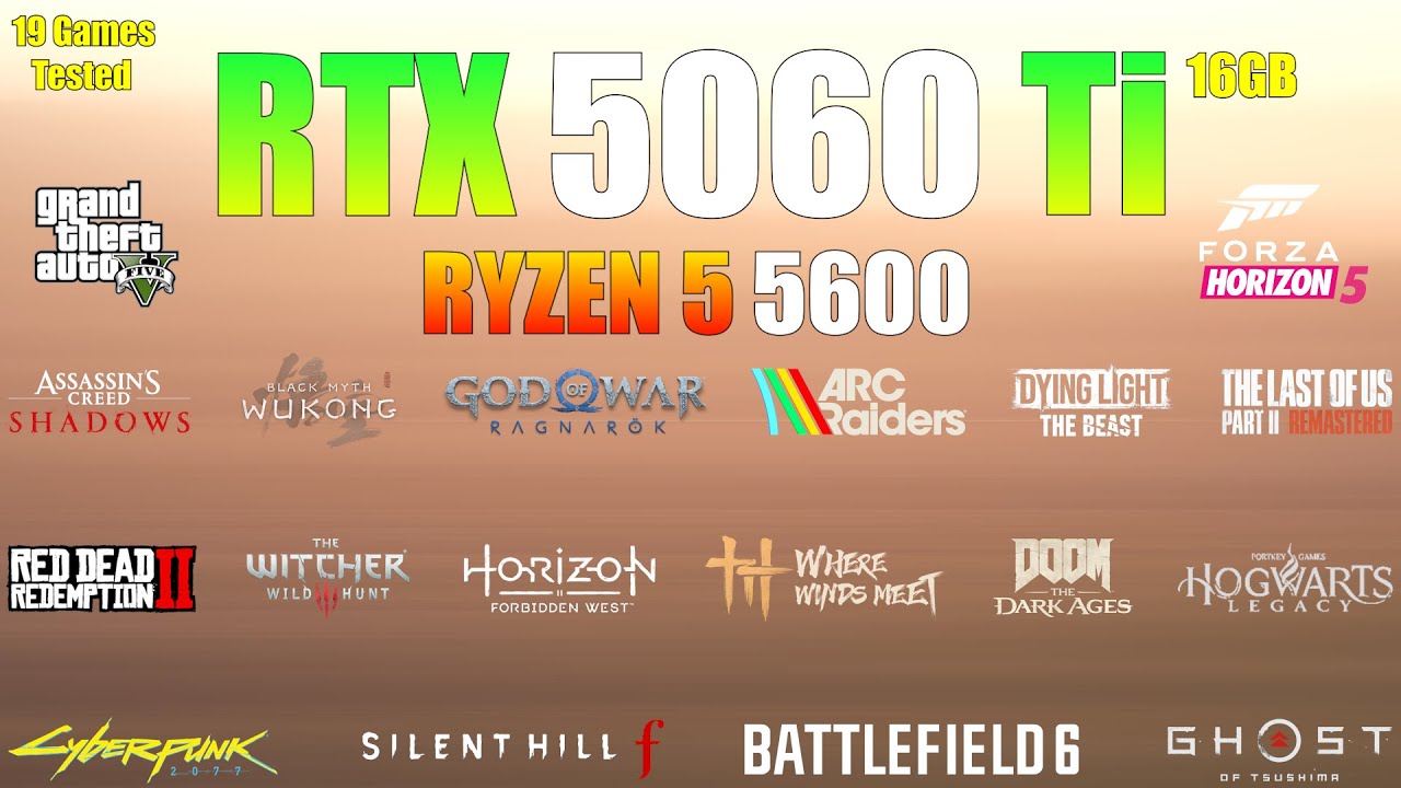 RTX 5060 Ti 16GB + Ryzen 5 5600 - 19 Games Tested - A Worth Build?