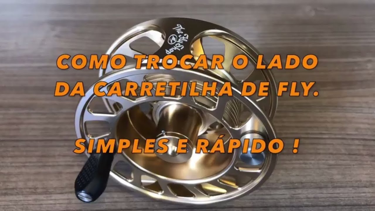 TROCANDO O LADO DA CARRETILHA DE FLY ( Switching fly reel left/right)