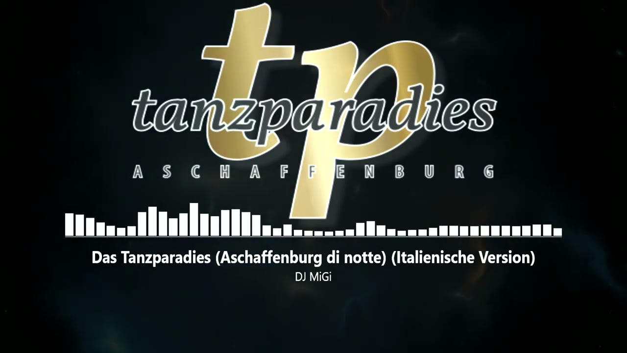 DJ MiGi - Tanzparadies (Aschaffenburg di Notte) (Italienische Version) 128BPM