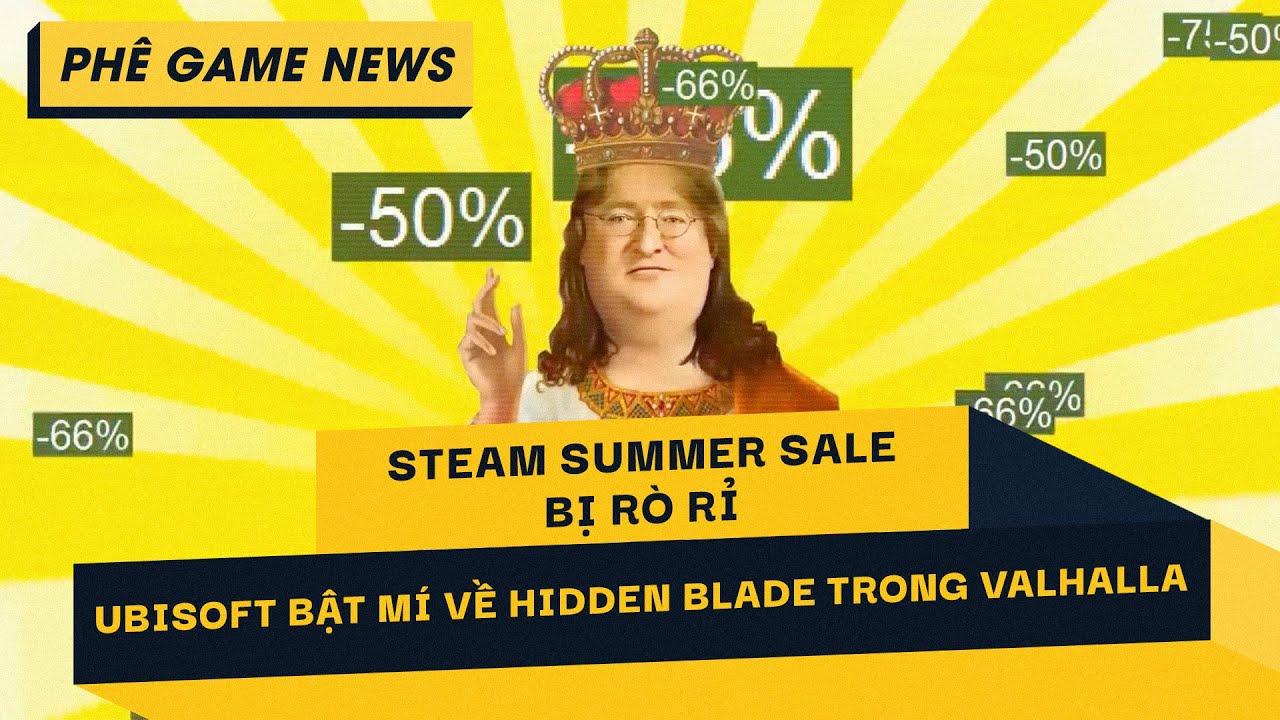 Ph&ecirc; Game News #77: Những Th&ocirc;ng Tin Về Steam Summer Sale V&agrave; Assassin&rsquo;s Creed Valhalla