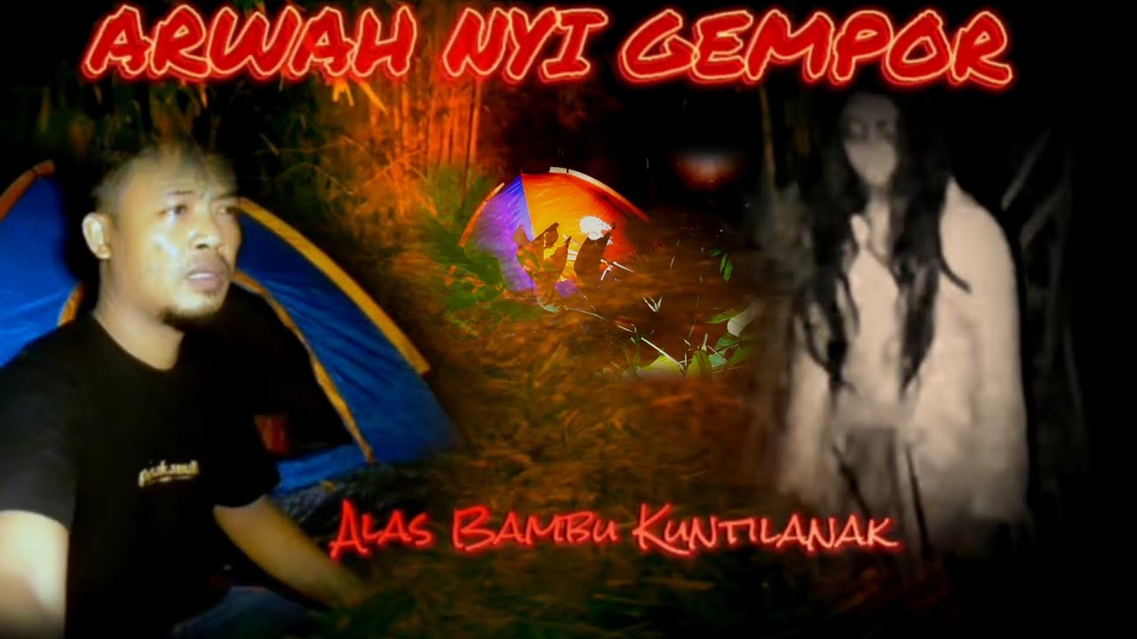 Horor ‼️Camping Di Ganggu Arwah nyi Gempor