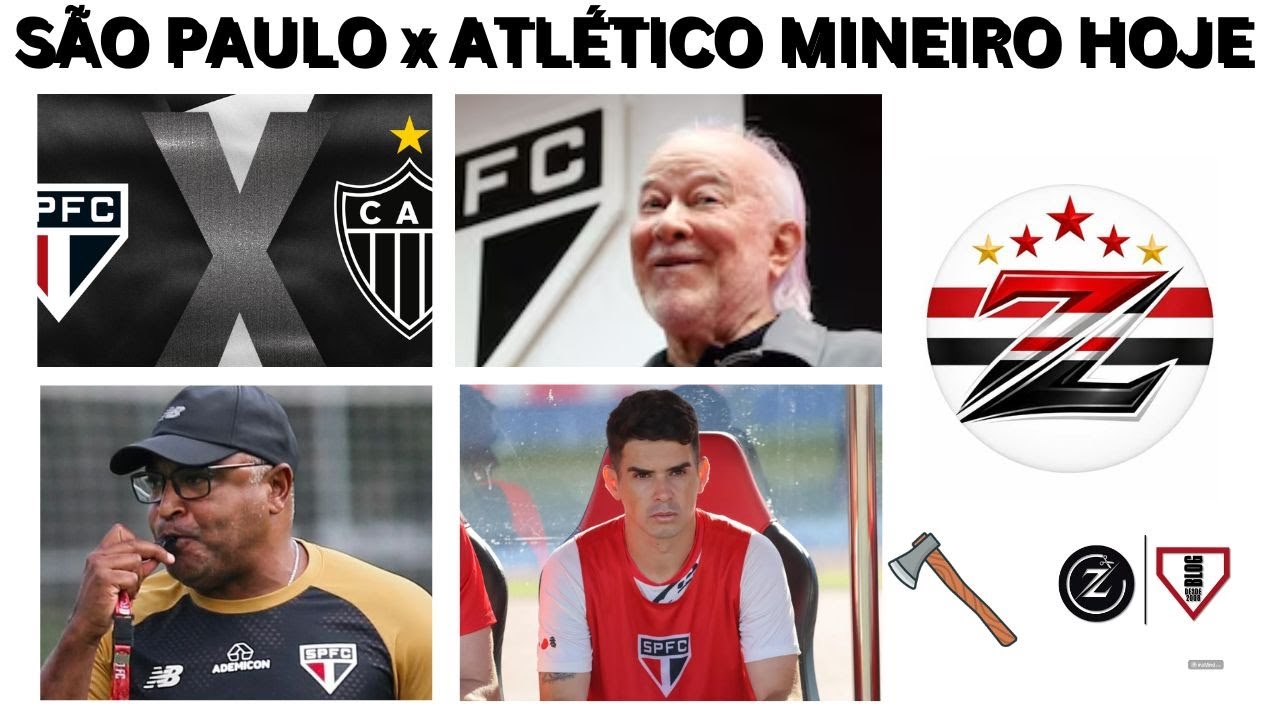 SÃO PAULO X ATLÉTICO MINEIRO HOJE, ESCALAÇÃO, ONDE VER AO VIVO, ÚLTIMAS NOTÍCIAS DO SPFC