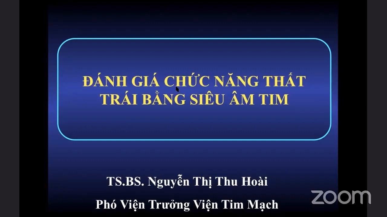 Đánh giá chức năng thất trái bằng siêu âm tim | Siêu âm và CĐHA tim mạch (buổi 1)