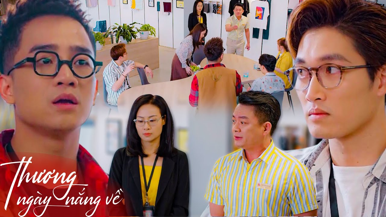 Thương Ngày Nắng Về | Thiếu Gia nóng mắt khi chứng kiến đồng nghiệp bị 