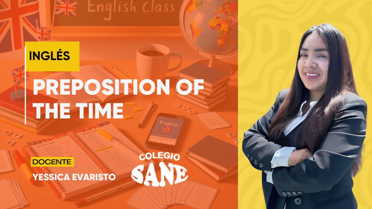 INGLÉS / PREPOSITION OF THE TIME / 3° III BIM / 15 -03